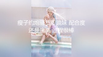 寻花偷拍系列-男主约了个高颜值大奶美女啪啪…