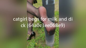 catgirl begs for milk and dick (64a0c3ee068e9)